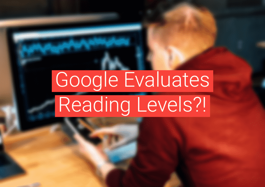 Google evaluates reading level?!?